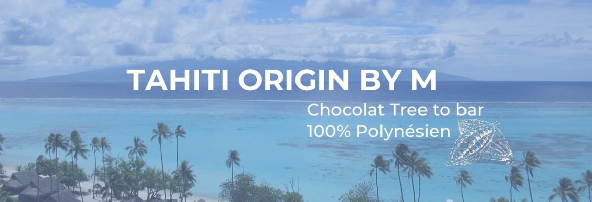 Tahiti Origin by M 