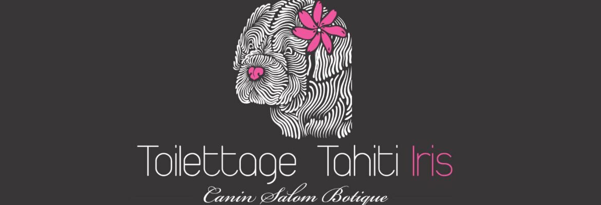 Toilettage Tahiti Iris